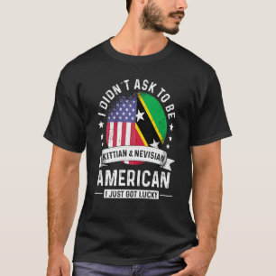 Kittian Nevisian American Patriot Grown Humour Fla T-Shirt