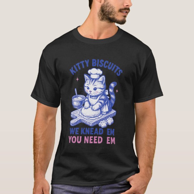 Kitty Biscuits Bakery Funny Cat Baking Gifts for D T-Shirt (Front)