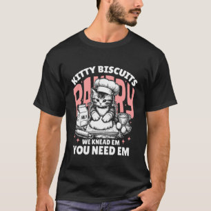 Kitty Biscuits Bakery Funny Cat Lovers & Bakers Fu T-Shirt