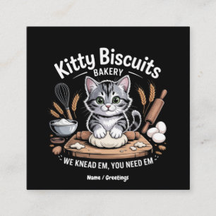 Kitty Biscuits We Knead Em You Need Em Cute Cat Square Business Card