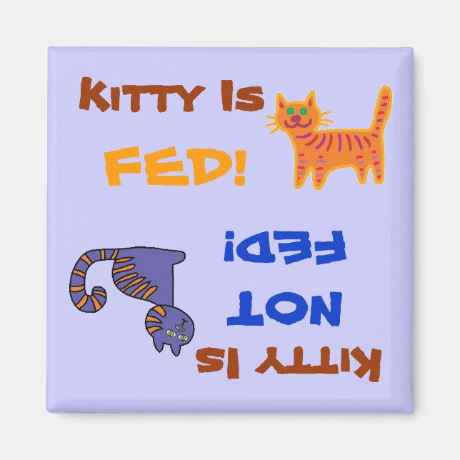 Kitty Is Fed/Not Fed Magnet (Front)