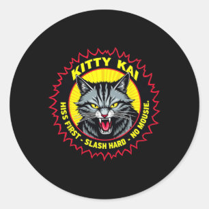 Kitty Kai - Hiss First - Slash Hard - No Mousie!  Classic Round Sticker