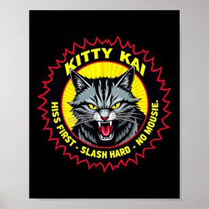 Kitty Kai - Hiss First - Slash Hard - No Mousie!  Poster
