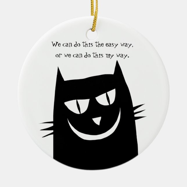 Kitty Says: We Can do this MY Way Ceramic Tree Decoration (Front)