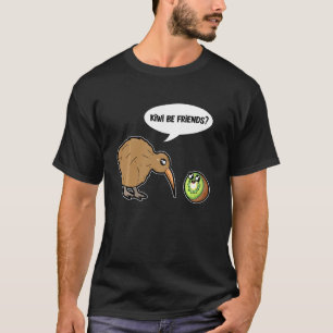 Kiwi Be Friends Cute Kiwi Bird And Kiwi Fruit T-Shirt