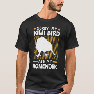 Kiwi Bird Ate My Homework Flightless Kiwi Bird T-Shirt
