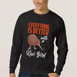Kiwi Bird better with New Zealand Kiwi Bird Sweatshirt