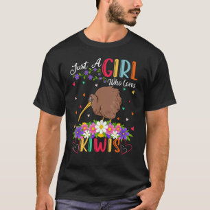 Kiwi Bird Just A Girl Who Loves Kiwis T-Shirt