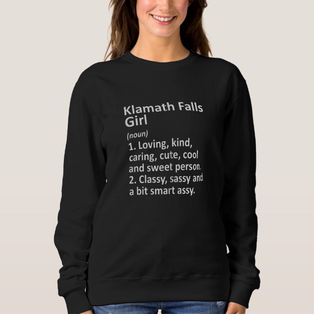 KLAMATH FALLS GIRL OR OREGON Funny City Home Roots Sweatshirt (Front)