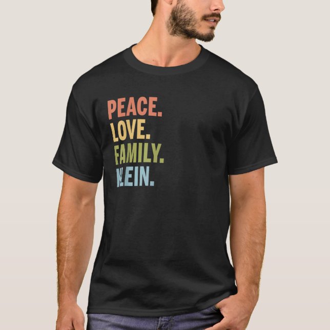 Klein Last Name Peace Love Family Matching T-Shirt (Front)