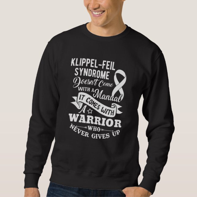 Klippel Feil Syndrome Doesn't Come With a Manual Sweatshirt (Front)
