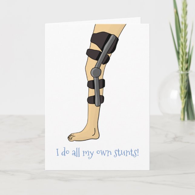Knee Brace funny I do all my own stunts Card (Front)