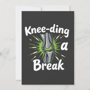 Knee-ding A Break Funny Knee Replacement Invitation