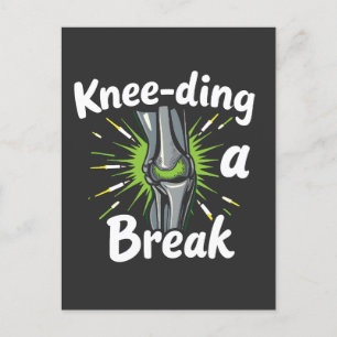 Knee-ding A Break Funny Knee Replacement Postcard