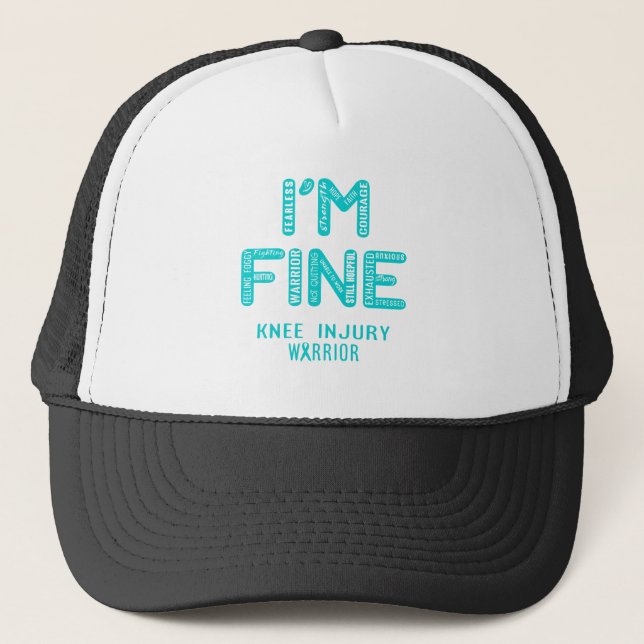 Knee Injury Warrior - I AM FINE Trucker Hat (Front)
