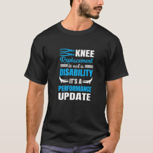 Knee Replacement Knee Surgery T-Shirt