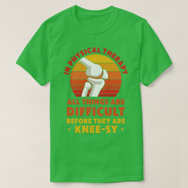 Knee Replacement Physical Therapy Recovery Knee T-Shirt (Design Front)