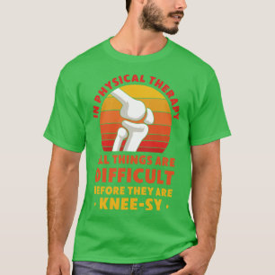 Knee Replacement Physical Therapy Recovery Knee T-Shirt