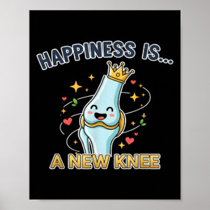 Knee Replacement Surgery Hapness Is A New Knee Rec Poster