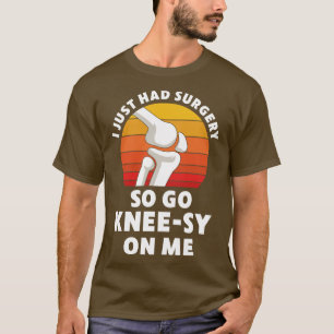 Knee Replacement Surgery New Knee Recovery 1 T-Shirt