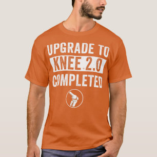 Knee Replacement Surgery Recovery New Knee T-Shirt