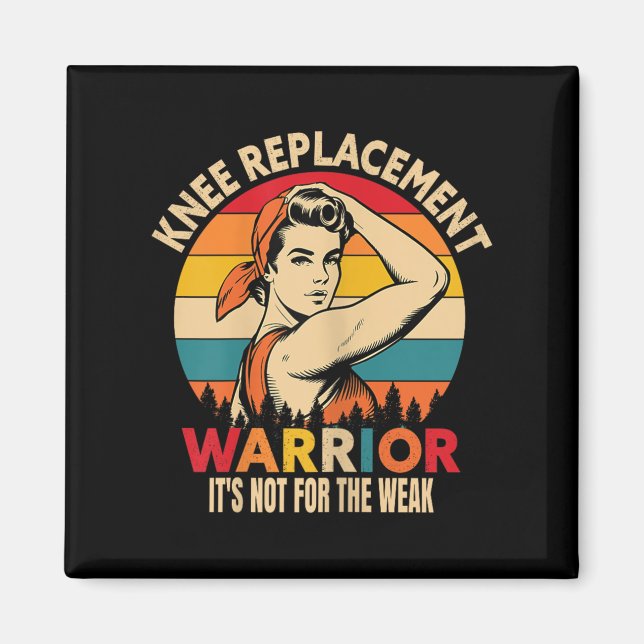 Knee Replacement Warrior Uplifting For Post-surger Magnet (Front)