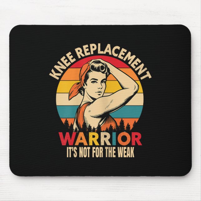 Knee Replacement Warrior Uplifting For Post-surger Mouse Pad (Front)