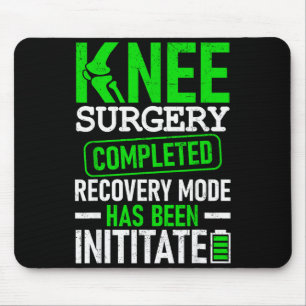 Knee Surgery Completed Recovery Mode Funny Patient Mouse Pad