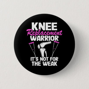 Knee Surgery Funny Knee Replacement Warrior Women 6 Cm Round Badge