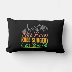 Knee Surgery Hiking Quote - Mountain Climber Lumbar Cushion