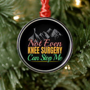 Knee Surgery Hiking Quote - Mountain Climber Metal Tree Decoration