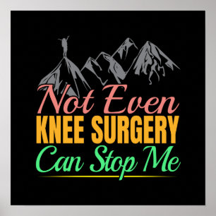 Knee Surgery Hiking Quote - Mountain Climber Poster