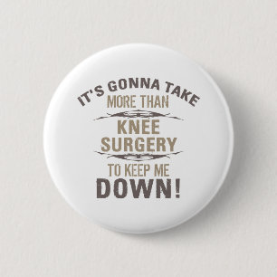 Knee Surgery Humour 6 Cm Round Badge