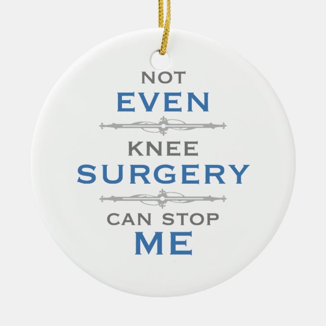 Knee Surgery Humour Ceramic Tree Decoration (Front)