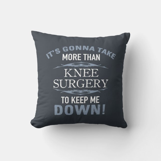 Knee Surgery Humour Cushion (Front)