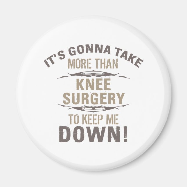 Knee Surgery Humour Magnet (Front)
