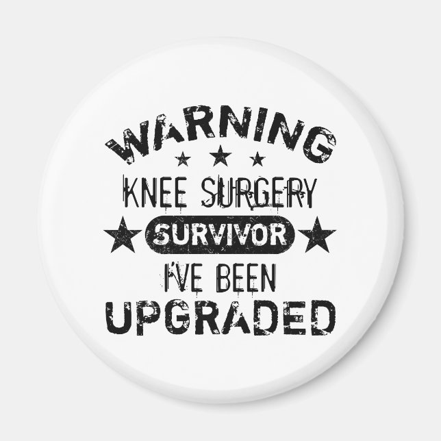 Knee Surgery Humour Upgraded Magnet (Front)