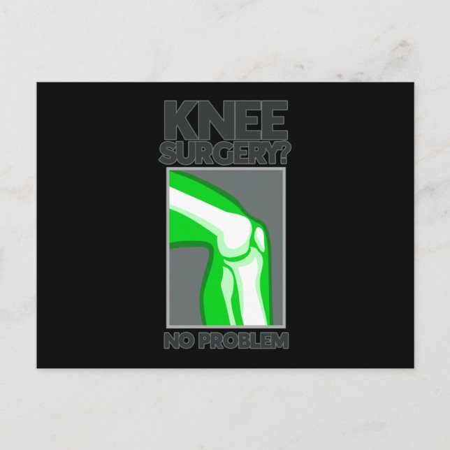 Knee Surgery No Problem Postcard (Front)
