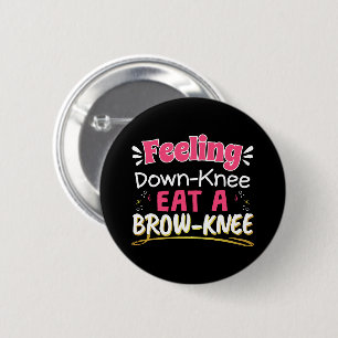 Knee Surgery Positivity Pun - Cute Brownie 6 Cm Round Badge
