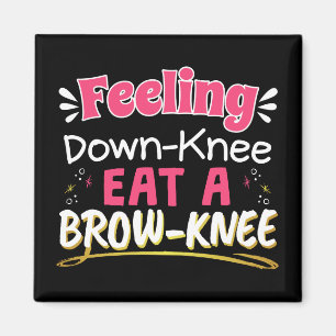 Knee Surgery Positivity Pun - Cute Brownie Magnet