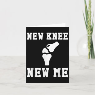 Knee Surgery Recover Quote Gift New Me Thank You Card