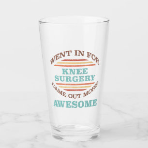 Knee Surgery Recovery Humour Glass