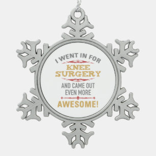 Knee Surgery Recovery Humour Snowflake Pewter Christmas Ornament