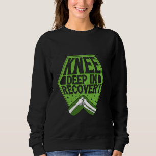 Knee Surgery Recovery Knee Surgery Clothes Knee Re Sweatshirt