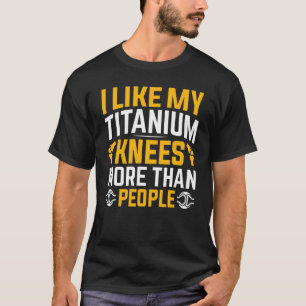 Knee Surgery Survivor  Bionic Knee Club Knee Repla T-Shirt