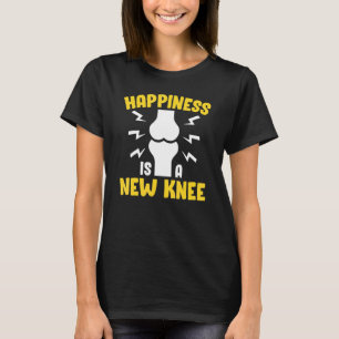 Knee Surgery Survivor Happiness Bionic Club Knee R T-Shirt