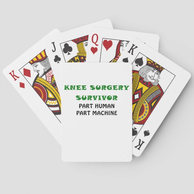 Knee Surgery Survivor Part Human Part Machine Playing Cards (Back)