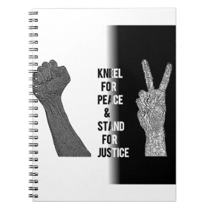 Kneel for Peace and Stand for Justice Notebook