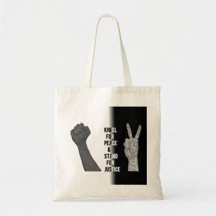 Kneel for Peace and Stand for Justice Tote Bag