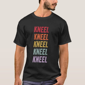 Kneel T-Shirt